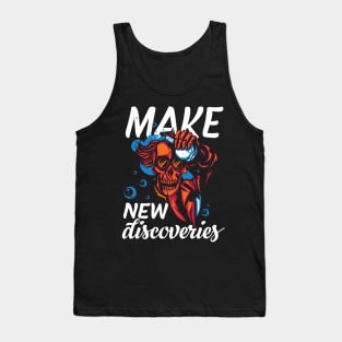 Make New Discoveries Skull Mad Scientist or Chemist Tank Top